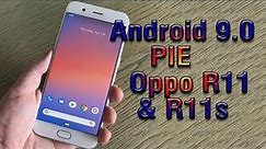 Install Android 9.0 pie on Oppo R11 & R11s (Pixel Experience ROM) - How to Guide!