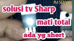 tv led Sharp mati total, ternyata dioda......