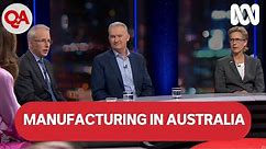 Manufacturing In Australia | Q+A