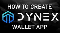 How to create a Dynex Wallet using the Dynex Wallet App