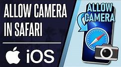 How to Allow Camera Access in Safari on iPhone or iPad (iOS)