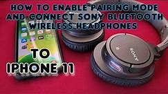 Pairing mode and connect Sony Bluetooth Headphones to iphone 11