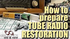 How to prepare a Tube Radio Restoration, and how to keep a record of the project.