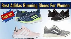 Best Adidas Running Shoes for Women || Top 10 Best Adidas Running Shoes for Women 2020