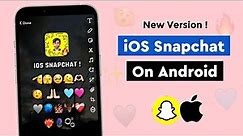 How to get iOS Snapchat on Android *New Update* 2023 | iOS Snapchat For Android ✨