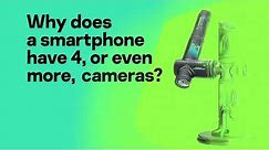 Why do smartphones have 4 or more cameras? We’ve got the answer