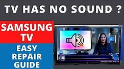 How To Repair SAMSUNG TV Has No Sound Problem || Samsung TV Easy Repair Guide