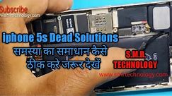 Iphone 5s Dead Solution 100 % Tested S.M.R. TECHNOLOGY