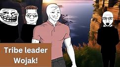 Formation Of The Ultimate Tribe: Wojak Finds The Purpose Of His Life