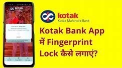 How to Set Fingerprint Lock in Kotak Mahindra Bank App? | Kotak App Fingerprint Lock