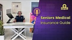 Seniors Medical Insurance Guide|Health Medical Insurance Guide| Health Insurance for Senior Citizens