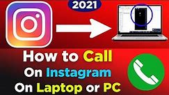 How To Call On Instagram On PC, Laptop or Desktop | 2021