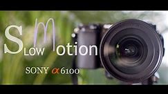 SLOW MOTION Test - SONY A6100 at 120fps with SIGMA 16mm f1.4 | Settings
