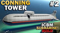 Our ICBM Submarine NEEDS A CONNING TOWER In Stormworks!