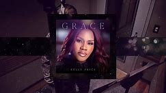 Kelly Price - Grace is available to all and my EP 'Grace'...