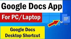 Google Docs App for PC | How To Download Google Docs in Laptop | Google Docs Desktop Shortcut