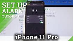 How to Set Up Alarm in iPhone 11 Pro - Add Alarms