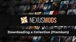 How to download a Collection as a Premium User - Nexus Mods Collections