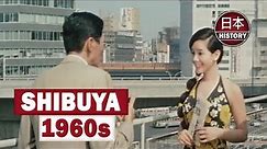 日本映画 |渋谷 1960年代 | Nostalgic Japanese Movies | Shibuya 1960s