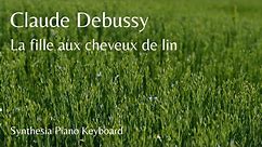 CLAUDE DEBUSSY * La fille aux cheveux de lin * Synthesia Piano Keyboard