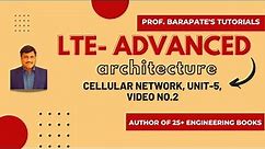 LTE- ADVANCED ARCHITECTURE