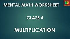 Multiplication Mental Math Worksheet class 4 / grade 4 / Students Reference.