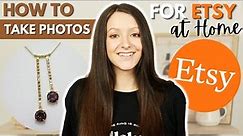 How to Take Etsy Product Photography at Home - Simple Studio Set Up Guide for Beginners!