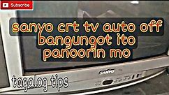 sanyo crt tv namamatay ano ang problema paano ayusin?