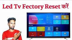 LED TV ko factory reset kaise karen , Smart LED TV ko reset kaise karen , wisdom share Led tv reset