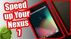 Slow Nexus 7 Fix - How To Speed Up Nexus 7 And Reduce Lag