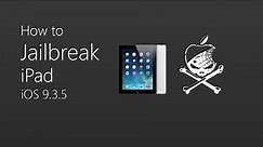 How to Jailbreak iPad | Jailbreaking iOS 9.3.5