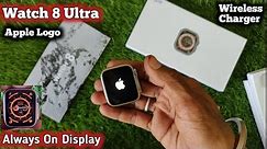 Watch 8 Ultra a2858 Smart Watch Unboxing | Ultra 8 Watch always On Display | Apple Logo