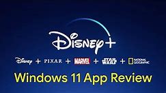 Disney+ [Windows 11] App Review