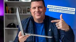 ASUS ExpertBook CX54 Chromebook Plus: Early Hands-on & Impressions