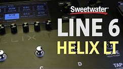 Line 6 Helix LT Overview