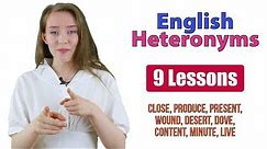 Learn English Heteronyms | Vocabulary Meaning and Pronunciation | 9 Lessons