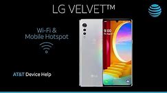 Learn How to Set Up Wi-Fi & Mobile Hotspot on Your LG Velvet 5G | AT&T Wireless