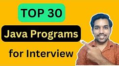 Top 30 Java Programs for Beginners Interview | Learn Java with CODE & NOTES