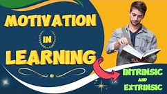 The importance of motivation in learning