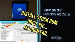 Flash Samsung Galaxy A2 Core Stock rom Fix Odin Fail A260F A260G