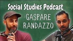 Gaspare Randazzo (NYC Edition) | Social Studies Podcast