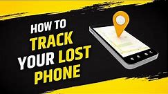 How To Track Your Missing Phone Using Google Maps | Step-By-Step Guide