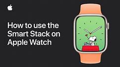 How to use the Smart Stack on Apple Watch | Apple Support