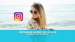 Instagram Marketing in 2018: Ultimate 30 Days Action Plan Season 1 Episode 1