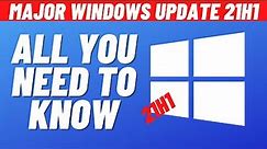 Major Windows 10 update 21H1 How to get it