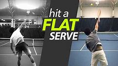 How to hit a FLAT SERVE (first serve solution)