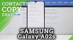 How to Transfer Contacts in SAMSUNG Galaxy A02s – Move Numbers