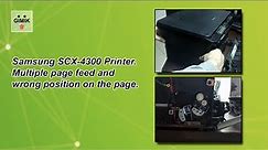 Paper Jam Samsung SCX-4300 Printer. Multiple page feed and wrong position on the page.