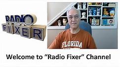 Welcome to “Radio Fixer” Channel