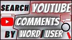How To Search Youtube Comments By User And Word